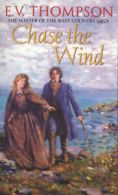 Chase the wind by E. V. Thompson (Paperback)