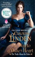 The way to a duke's heart: the truth about the duke by Caroline Linden
