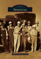 Seminole (Images of America (Arcadia Publishing)). George 9780738585390 New<|