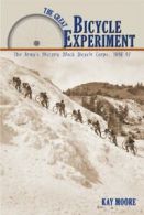 The Great Bicycle Experiment: The Army's Histor. Moore<|
