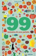 99 tomates et une patate: 1 livre-jeu pour jouer 99... | Book