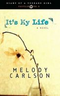 It's My Life.by Carlson, Melody New 9781590520536 Fast Free Shipping<|