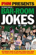 FHM presents...the biggest book of bar-room jokes by FHM Magazine (Paperback)