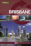 Discovering Brisbane and surrounds: 200 kilometres around Brisbane by Janita