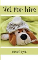 Vet for Hire, Russell Lyon, ISBN 190786606X