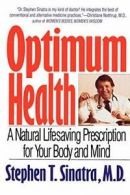 Optimum Health: A Natural Lifesaving Prescripti, Sinatra, T.,,