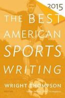 The Best American Sports Writing (Best American Series (R)). Thompson/Stout<|