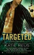Deadly Ops Series: Targeted by Katie Reus (Paperback)
