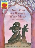 How Men and Women Were Made (Creation Myths) By Margaret Mayo, Tony Ross