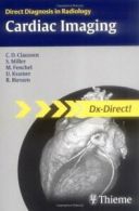 Cardiac Imaging (Direct Diagnosis in Radiology: DX-Direct!) By Claus Claussen