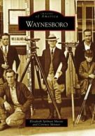 Waynesboro (Images of America (Arcadia Publishing)). Massie 9780738568096 New<|