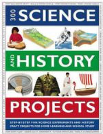 300 science and history projects by Chris Oxlade  (Paperback)