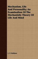 Mechanism, Life And Personality; An Examination. Haldane, S.#