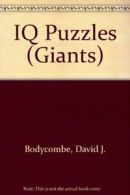 IQ Puzzles (Giants) By David J. Bodycombe