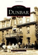 Dunbar (Images of America (Arcadia Publishing)). Society 9780738565583 New<|