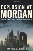 Explosion at Morgan: The World War I Middles** Munitions Disaster. Gabrielan<|