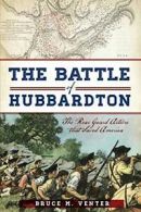 The: Battle of Hubbardton: The Rear Guard Acti. Venter<|