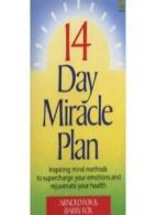 14-day Miracle Plan: Inspiring Mind Methods to Supercharge Your Emotions and Re