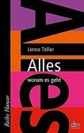 Alles - worum es geht | Teller, Janne | Book