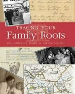 Tracing Your Family Roots: The Complete Problem Solver By Lise .9781843404545