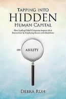 Tapping into Hidden Human Capital: How Leading Global Co... | Book