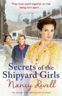 Secrets of the shipyard girls: The Shipyard Girls 3 by Nancy Revell (Paperback