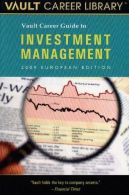 The Vault Career Guide to Investment Management, 2009 European edition: 0 (Vault