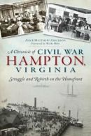 A Chronicle of Civil War Hampton, Virginia: Str. Erickson, Holt<|