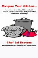 Conquer Your Kitchen... by Scovers, Jai New 9780979930256 Fast Free Shipping,,