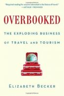 Overbooked: The Exploding Business of Travel and Tourism.by Becker PB<|