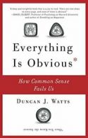 Everything Is Obvious: How Common Sense Fails Us. Watts 9780307951793 New<|