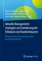 Aktuelle Managementstrategien zur Erweiterung der Erlsbasis von Krankenhusern: