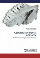 Comparative Dental Anatomy.by K. New 9783659377099 Fast Free Shipping.#