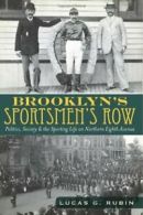 Brooklyn's Sportsmen's Row:: Politics, Society . Rubin<|