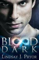 Blood Dark by Lindsay J Pryor (Paperback)