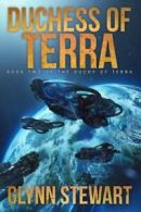 Duchess of Terra: Volume 2 (Duchy of Terra) By Glynn Stewart