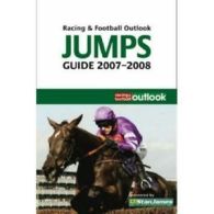 Racing & football outlook jumps guide 2007-2008 by Nicholas Watts (Paperback)