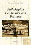 Philadelphia Landmarks and Pastimes (Postcard History). Spector 9780738562339<|