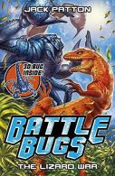 The Lizard War (Battle Bugs), Jack Patton, ISBN 9781407152165