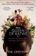 Crothers, Tim : The Queen of Katwe: One Girls Triumphant