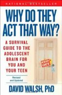 Why Do They Act That Way?: A Survival Guide to . Walsh<|