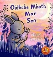 Oidhche mhath mar seo by Mary Murphy (Paperback)