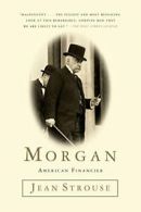 Morgan: American Financier.by Strouse New 9780812987041 Fast Free Shipping<|