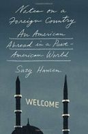 Notes on a Foreign Country: An American Abroad in a Post-American World By Suzy