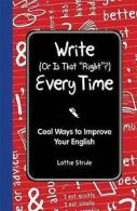 Write (or is that right?) every time: cool ways to improve your English by