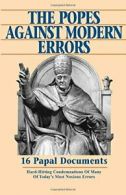 The Popes Against Modern Errors: 16 Papal Documents. Mioni 9780895556431 New<|