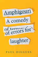 Amphigouri: a comedy of errors for laughter, Diggens, Paul,
