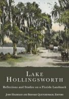 Lake Hollingsworth: Reflections and Studies on a Florida Landmark.New<|,<|