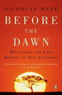 Before the Dawn.by Wade, Nicholas New 9780143038320 Fast Free Shipping<|