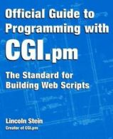 Official guide to programming with CGI.pm by Lincoln Stein (Paperback)